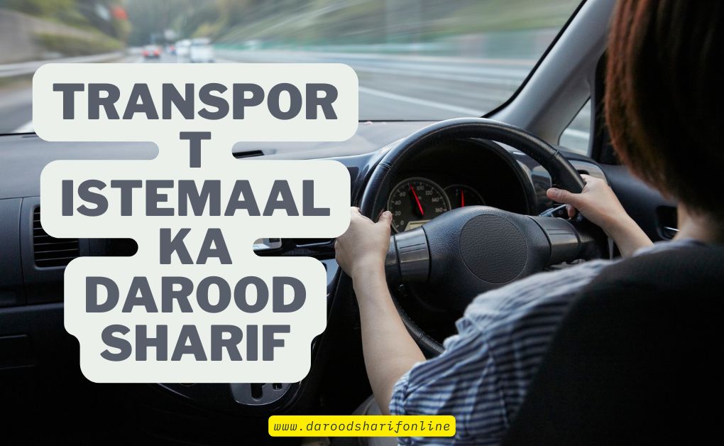 Transport-Istemaal-ka-Darood-Sharif